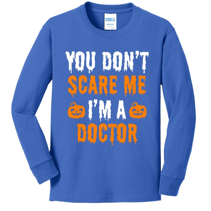 You Don't Scare Me I'm A Doctor Funny Halloween Costume Idea Gift Kids Long Sleeve Shirt