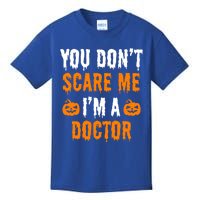 You Don't Scare Me I'm A Doctor Funny Halloween Costume Idea Gift Kids T-Shirt