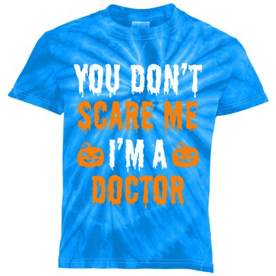 You Don't Scare Me I'm A Doctor Funny Halloween Costume Idea Gift Kids Tie-Dye T-Shirt