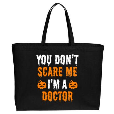 You Don't Scare Me I'm A Doctor Funny Halloween Costume Idea Gift Cotton Canvas Jumbo Tote