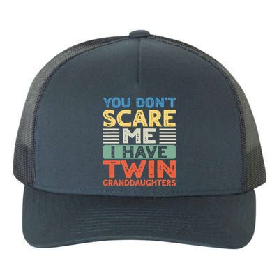 You Dont Scare Me I Have Twin Granddaughters Grandma Grandpa Yupoong Adult 5-Panel Trucker Hat