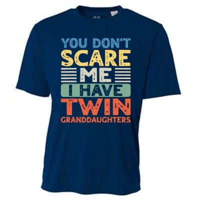 You Dont Scare Me I Have Twin Granddaughters Grandma Grandpa Cooling Performance Crew T-Shirt