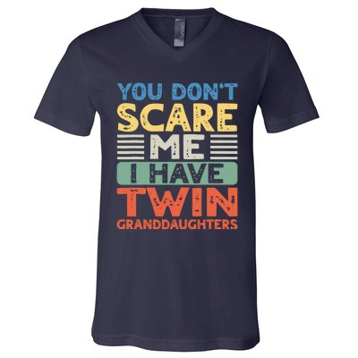 You Dont Scare Me I Have Twin Granddaughters Grandma Grandpa V-Neck T-Shirt