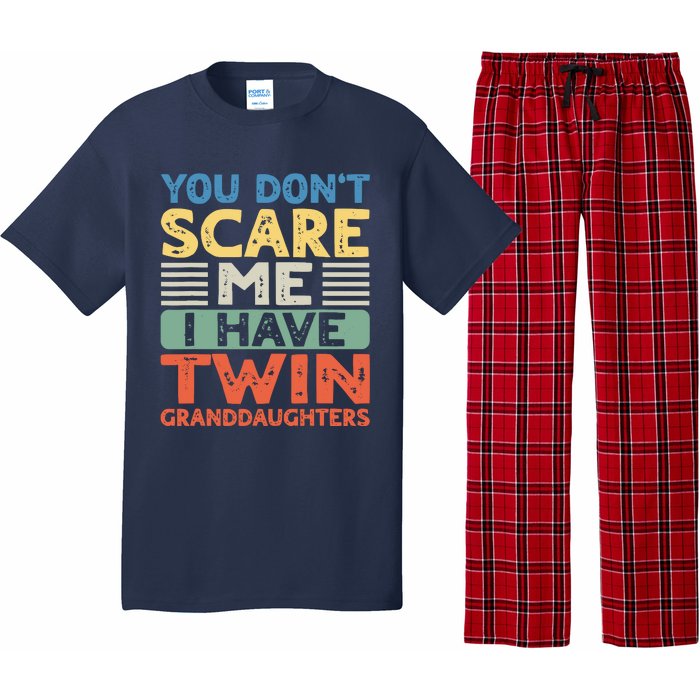 You Dont Scare Me I Have Twin Granddaughters Grandma Grandpa Pajama Set