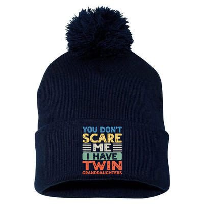 You Dont Scare Me I Have Twin Granddaughters Grandma Grandpa Pom Pom 12in Knit Beanie