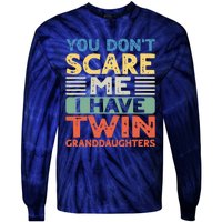 You Dont Scare Me I Have Twin Granddaughters Grandma Grandpa Tie-Dye Long Sleeve Shirt