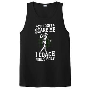 You DonT Scare Me I Coach Golf Coach Coaches Funny Gift Meaningful Gift PosiCharge Competitor Tank