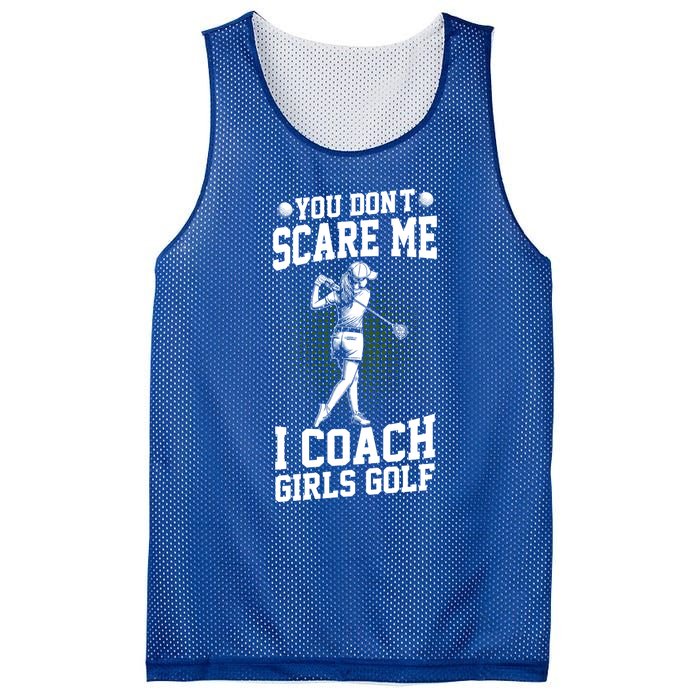 You DonT Scare Me I Coach Golf Coach Coaches Funny Gift Meaningful Gift Mesh Reversible Basketball Jersey Tank