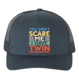 You Dont Scare Me I Have Twin Granddaughters Grandma Grandpa Yupoong Adult 5-Panel Trucker Hat