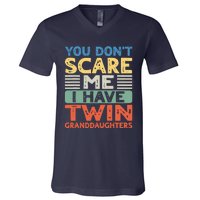 You Dont Scare Me I Have Twin Granddaughters Grandma Grandpa V-Neck T-Shirt