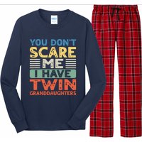 You Dont Scare Me I Have Twin Granddaughters Grandma Grandpa Long Sleeve Pajama Set