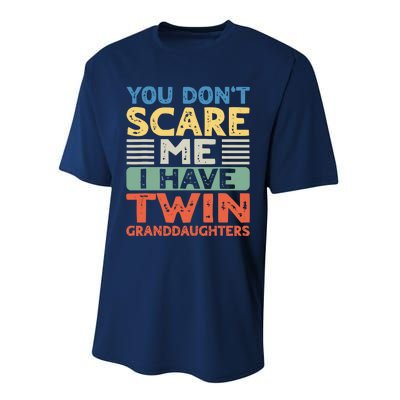 You Dont Scare Me I Have Twin Granddaughters Grandma Grandpa Performance Sprint T-Shirt