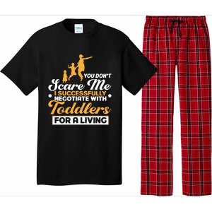 You Don't Scare Me I Negotiate With Sitter Gift Pajama Set