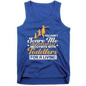 You Don't Scare Me I Negotiate With Sitter Gift Tank Top