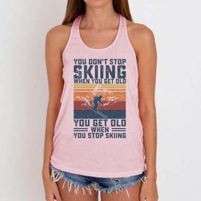 You Dont Stop Skiing When You Get Old Skier Skiing Lover Gift Women's Knotted Racerback Tank