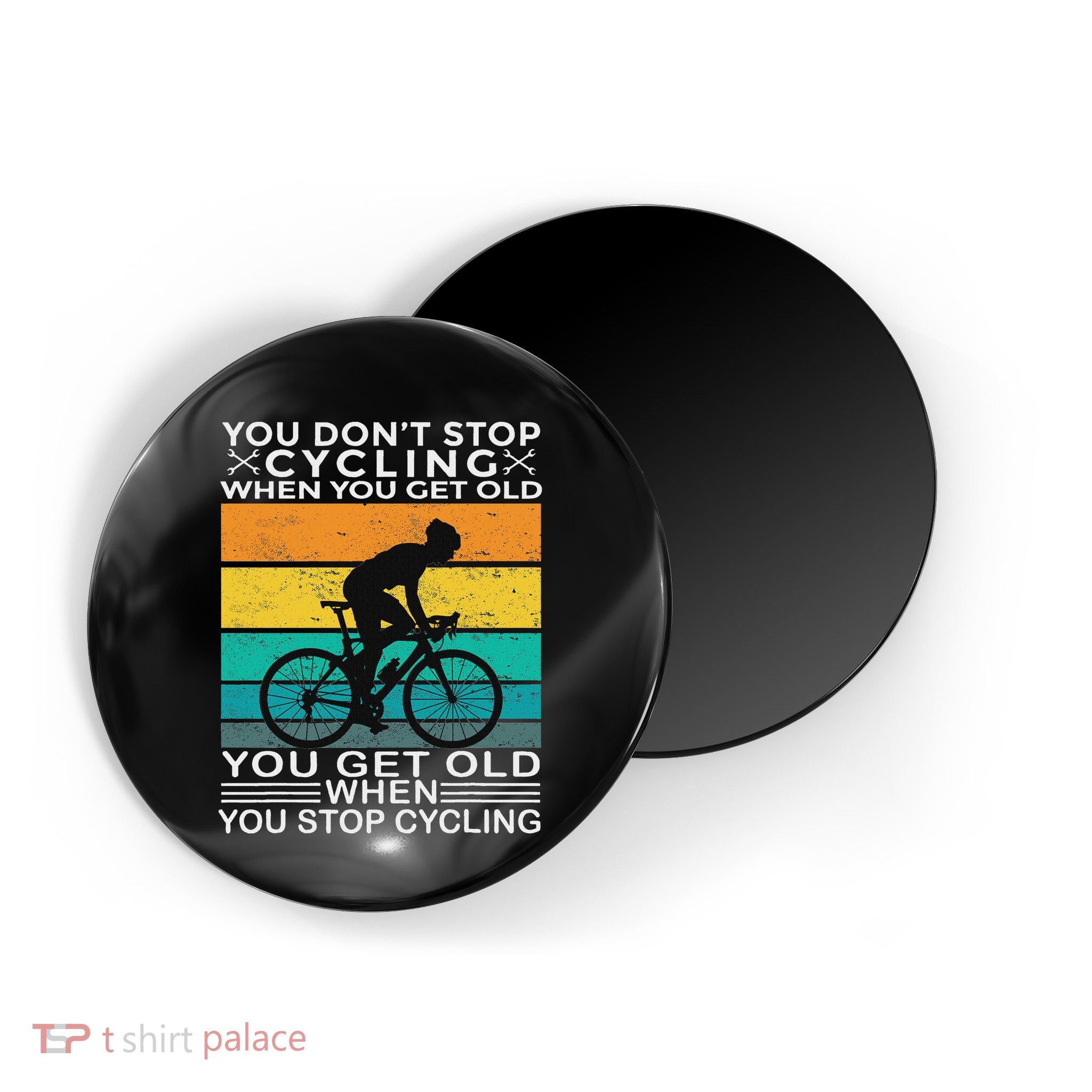 You DonT Stop Cycling When You Get Old Bike Riding Vintage Magnet