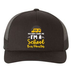 You Dont Scare Me A School Bus Monitor Yupoong Adult 5-Panel Trucker Hat