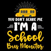 You Dont Scare Me A School Bus Monitor Drawstring Bag