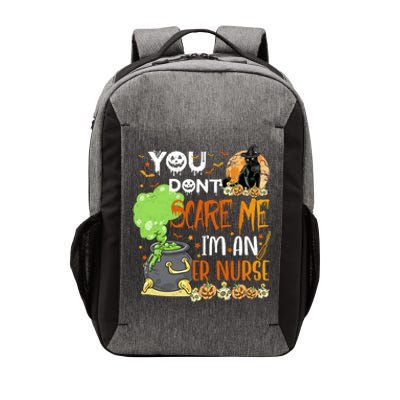 You Dont Scare Me Er Nurse Halloween Funny Quote Funny Gift Vector Backpack