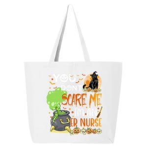 You Dont Scare Me Er Nurse Halloween Funny Quote Funny Gift 25L Jumbo Tote