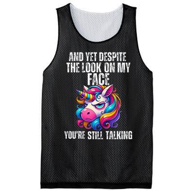 Yet Despite The Look On My Face YouRe Still Talking Unicorn Mesh Reversible Basketball Jersey Tank