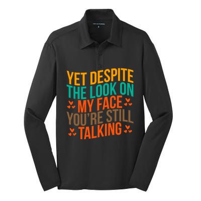 Yet Despite The Look On My Face YouRe Still Talking Silk Touch Performance Long Sleeve Polo