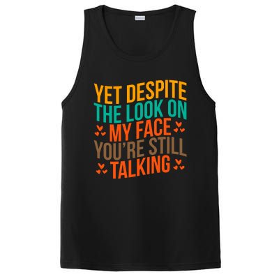 Yet Despite The Look On My Face YouRe Still Talking PosiCharge Competitor Tank