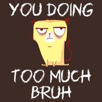 You Doing Too Much Bruh Cooling Performance Crew T-Shirt