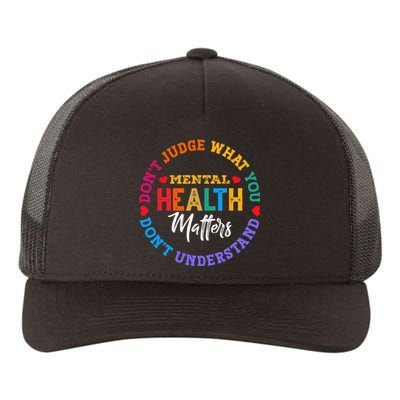 You Dont Understand Mental Health Awareness Green Ribbon Yupoong Adult 5-Panel Trucker Hat