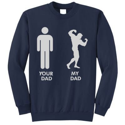 Your Dad Vs. My Dad Father Day - Gym Sweatshirt