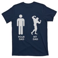 Your Dad Vs. My Dad Father Day - Gym T-Shirt