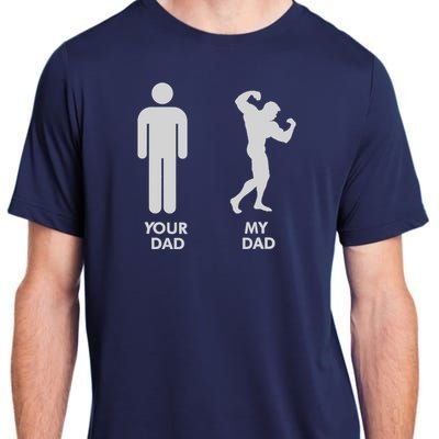 Your Dad Vs. My Dad Father Day - Gym Adult ChromaSoft Performance T-Shirt