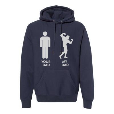 Your Dad Vs. My Dad Father Day - Gym Premium Hoodie