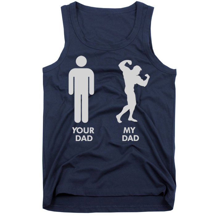 Your Dad Vs. My Dad Father Day - Gym Tank Top