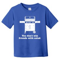 You Dont Win Friends With Salad Funny Bbq Chef Dad Funny Gift Toddler T-Shirt