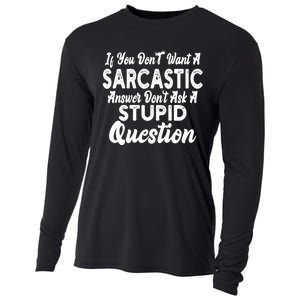 You Dont Want Sarcastic Answer Funny Quote Humor Cooling Performance Long Sleeve Crew