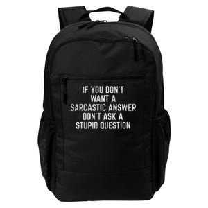 You Dont Want Sarcastic Answer Funny Saying Humor Women Daily Commute Backpack