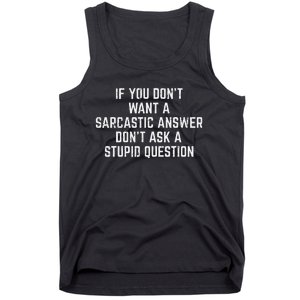 You Dont Want Sarcastic Answer Funny Saying Humor Women Tank Top