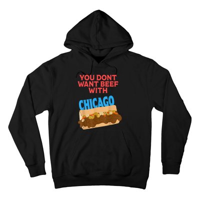 You Don't Want Beef With Chicago Funny Italian Beef Pride Hoodie