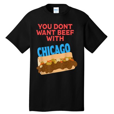 You Don't Want Beef With Chicago Funny Italian Beef Pride Tall T-Shirt