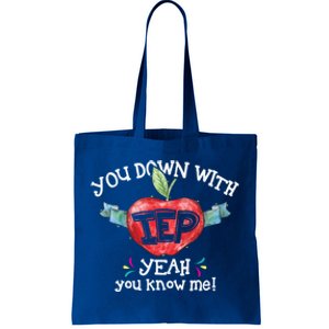 You Down With Iep Yeah You Know Me Special Education Teacher Gift Tote Bag