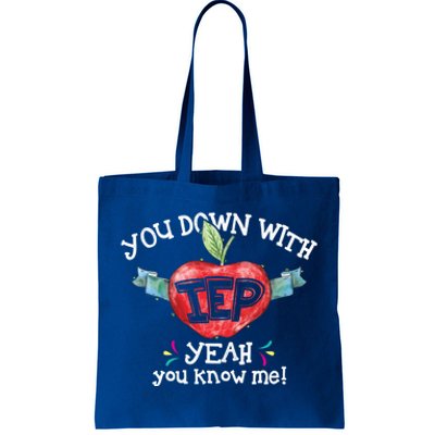 You Down With Iep Yeah You Know Me Special Education Teacher Gift Tote Bag