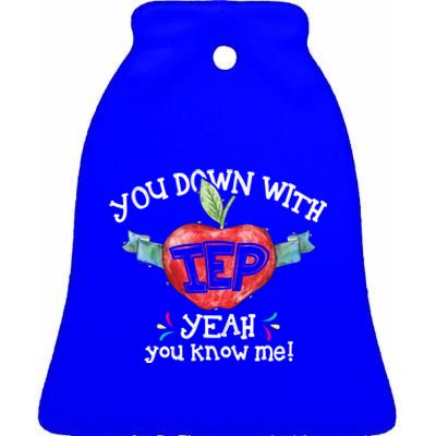 You Down With Iep Yeah You Know Me Special Education Teacher Gift Ceramic Bell Ornament