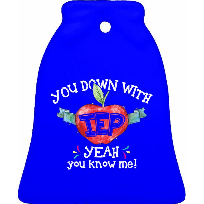 You Down With Iep Yeah You Know Me Special Education Teacher Gift Ceramic Bell Ornament