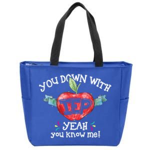 You Down With Iep Yeah You Know Me Special Education Teacher Gift Zip Tote Bag