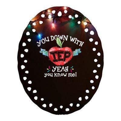 You Down With Iep Yeah You Know Me Special Education Teacher Gift Ceramic Oval Ornament