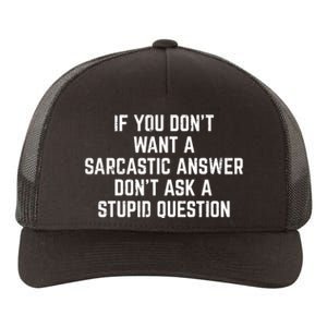 You Dont Want Sarcastic Answer Funny Saying Humor Yupoong Adult 5-Panel Trucker Hat