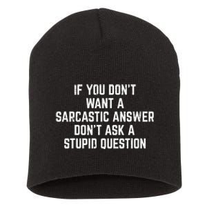 You Dont Want Sarcastic Answer Funny Saying Humor Short Acrylic Beanie