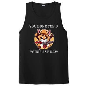 You Done YeeD Your Last Haw Cowboy Cat Novelty PosiCharge Competitor Tank