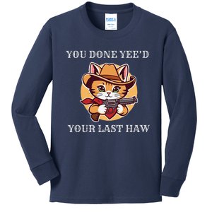 You Done YeeD Your Last Haw Cowboy Cat Novelty Kids Long Sleeve Shirt